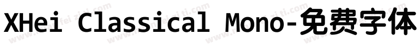 XHei Classical Mono字体转换